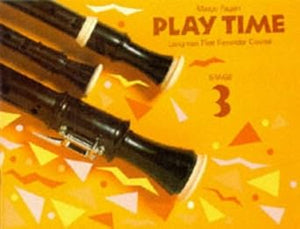 Play Time Recorder Course Stage 3: An Introduction to the Descant Recorder (Fagan Play Time Recorder Course) cover image