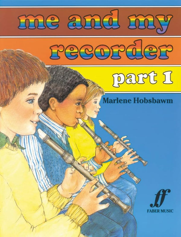 Me and My Recorder, Bk 1 (Faber Edition, Bk 1) cover image