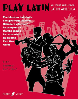 Play Latin Trumpet: All-Time Hits from Latin America (Faber Edition: Play Latin) cover image