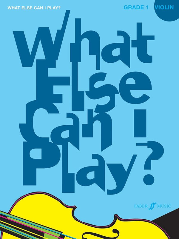 Violin Grade 1 (What Else Can I Play?) (English, French and German Edition) cover image