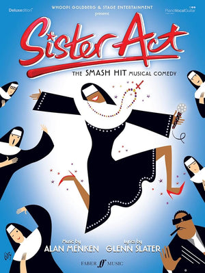 Sister Act -- The Musical: Vocal Selections (Piano/Vocal/Chords) (Faber Edition) cover image