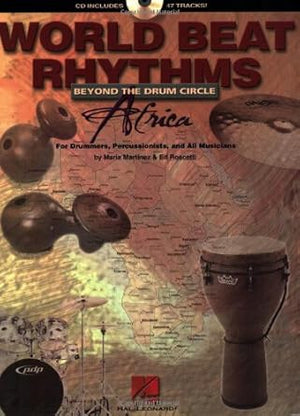 World Beat Rhythms: Beyond the Drum Circle - Africa: For Drummers, Percussionists and All Musicians cover image