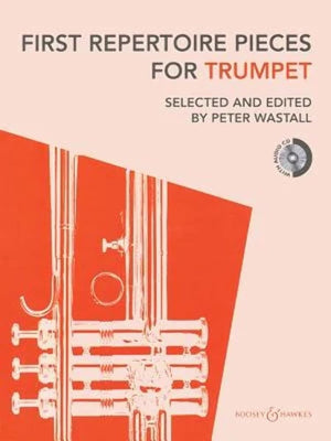 First Repertoire Pieces for Trumpet: 21 Pieces with a CD of Piano Accompaniments and Backing Tracks cover image