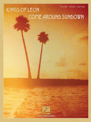 Kings of Leon - Come Around Sundown Piano, Vocal and Guitar Chords cover image