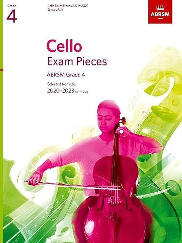 Cello Exam Pieces 2020-2023, ABRSM Grade 4, Score & Part: Selected from the 2020-2023 syllabus (ABRSM Exam Pieces) cover image