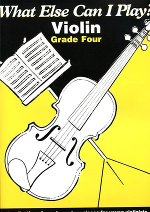 WHAT ELSE CAN I PLAY? VIOLIN GRADE FOUR cover image