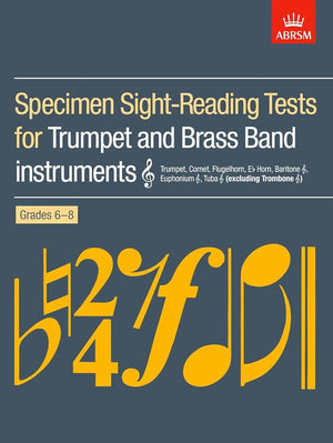 Specimen Sight-Reading Tests for Trumpet and Brass Band Instruments (Treble Clef), Grades 6-8: (Excluding Trombone) (ABRSM Sight-Reading) by Abrsm (1998-09-03) cover image