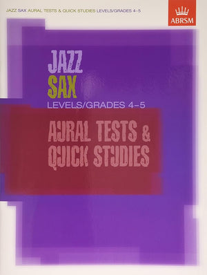 JAZZ SAXOPHONE AURAL TESTS AND QUICK STUDIES BOOK LEVELS/GRADES 4-5 cover image